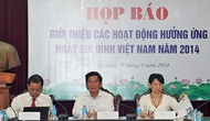 Họp báo giới thiệu các hoạt động hưởng ứng Ngày Gia đình Việt Nam năm 2014