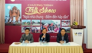 Làng Văn hóa, du lịch các dân tộc Việt Nam tổ chức Talkshow: “Ngôi nhà chung – điểm đến hấp dẫn”