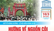 [Infographic]:Giỗ Tổ Hùng Vương - Lễ hội Đền Hùng 2018: Hướng về nguồn cội