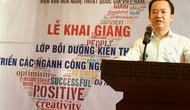 Khai giảng Lớp bồi dưỡng kiến thức phát triển các ngành công nghiệp văn hóa ở Việt Nam