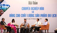 Hiến kế để chuyên nghiệp hóa và nâng cao chất lượng sản phẩm du lịch Việt Nam
