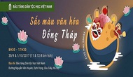 “Sắc màu văn hóa Đồng Tháp” tại Bảo tàng Dân tộc học Việt Nam