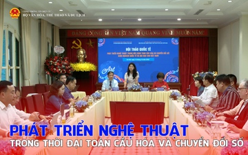 Phát triển nghệ thuật trong thời đại toàn cầu hóa và chuyển đổi số