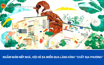 Ngắm nhìn nếp nhà, hội hè ba miền qua lăng kính "Chất địa phương"