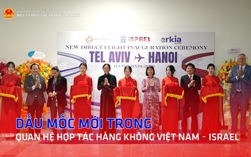 Dấu mốc mới trong quan hệ hợp tác hàng không Việt Nam – Israel