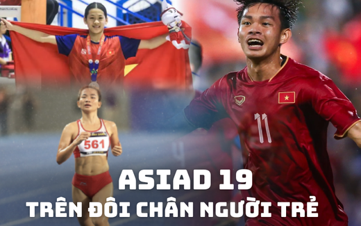 ASIAD 19 - Hành trình chuyển giao thế hệ và khát vọng nâng tầm thể thao Việt Nam
