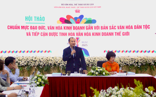 Hội thảo “Chuẩn mực đạo đức, văn hoá kinh doanh gắn với bản sắc văn hoá dân tộc và tiếp cận được tinh hoa văn hoá kinh doanh thế giới”