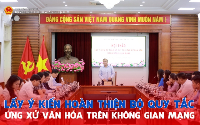 Lấy ý kiến hoàn thiện Bộ quy tắc ứng xử văn hóa trên không gian mạng
