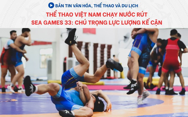Bản tin VHTTDL: Thể thao Việt Nam chạy nước rút SEA Games 33: Chú trọng nhân sự kế cận