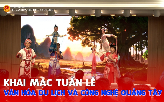 Khai mạc Tuần lễ Văn hóa Du lịch và Công nghệ Quảng Tây