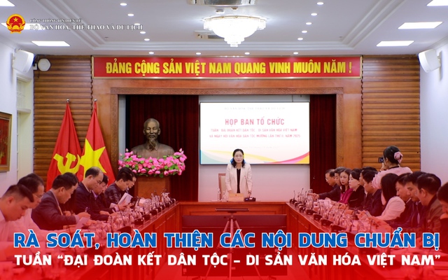 Rà soát, hoàn thiện các nội dung chuẩn bị cho Tuần “Đại đoàn kết dân tộc - Di sản văn hóa Việt Nam”