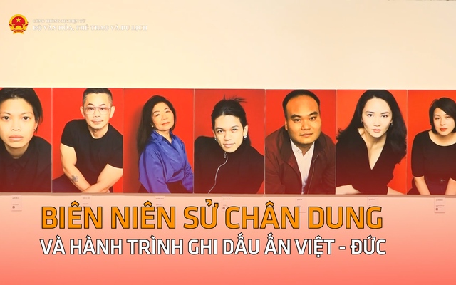 Biên niên sử chân dung và hành trình ghi dấu ấn Việt - Đức