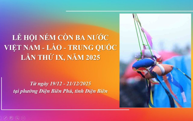 Di sản vùng biên hội tụ tại Điện Biên: Sắc màu Lễ hội Ném còn 3 nước lần thứ IX