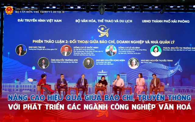 Nâng cao hiệu quả giữa báo chí, truyền thông với phát triển các ngành công nghiệp văn hóa