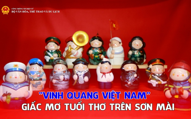 "Vinh quang Việt Nam" - Giấc mơ tuổi thơ trên sơn mài