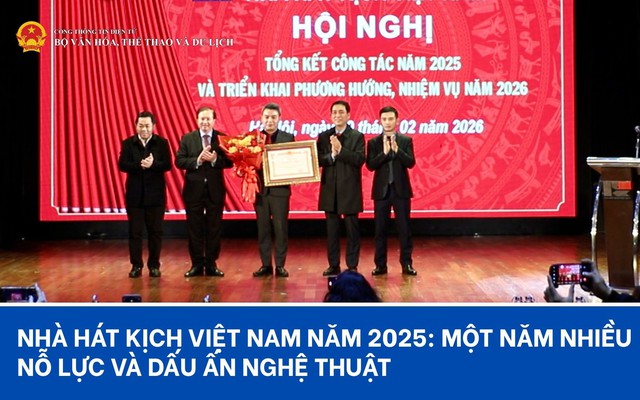 Nhà hát Kịch Việt Nam năm 2025: Một năm nhiều nỗ lực và dấu ấn nghệ thuật
